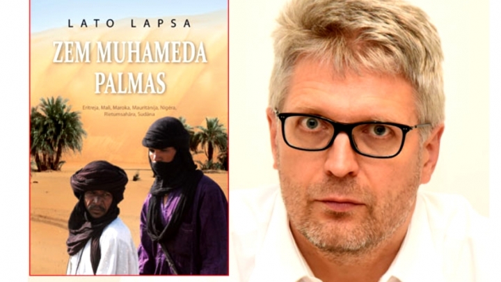 Talantīgā ceļojumu rakstnieka Lato Lapsas jaunā grāmata 'Zem Muhameda palmas'. EKSKLUZĪVI FOTO!